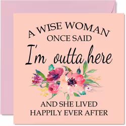 Happy Retirement Card for Women Her - A Wise Woman Once Said - Humorous Funny Leaving Card for Work Colleagues, 145mm x 145mm ...