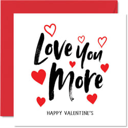 Valentines Card for Him Her Love You More Romantic Card for Girlfriend Boyfriend Husband Wife Partner Fiancee 145mm x 145mm Greeting Cards