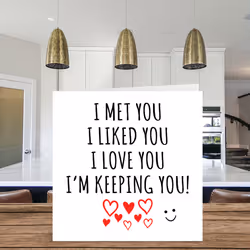 Funny Valentine Card for Him Her I'm Keeping You Anniversary Gift Girlfriend Boyfriend Husband Wife Couple 145mm x 145mm Greeting Cards