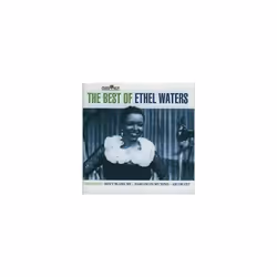 Waters Ethel The Best of Ethel Waters CD