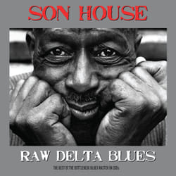 Not Now Music Raw Delta Blues - Son House CD