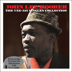 Not Now Music The Vee-Jay Singles Collection - John Lee Hooker CD Blues