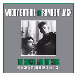Not Now Music The Singer and The Song - Woody Guthrie & Ramblin' Jack Elliot, Folk, CD, Woody Guthrie & Ramblin' Jack Elliot, ...