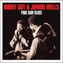 Not Now Music Pure Raw Blues - Buddy Guy & Junior Wells CD