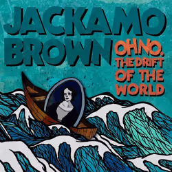 Alive AG Oh No. The Drift Of The World CD Indie Brown, Jackamo