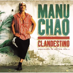 Alive AG Clandestino (2xLP + CD), World music, Vinyl, Manu Chao, WAS Word and Sound / Because Music, Slip sleeve package, 30 ...