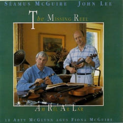 Proper The Missing Reel CD Folk Seamus McGuire/John Lee