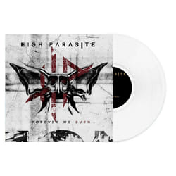 High Parasite 'Forever We Burn' LP White Vinyl
