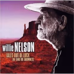 Proper Tales Out Of Luck (Me And The Drummer) - Willie Nelson, Country, CD, Willie Nelson, Physical media, Adult, 1 discs