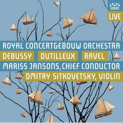 Warner Music Royal Concertgebouw Orchestra - Debussy: La Mer; Dutilleux; Ravel, CD Classic