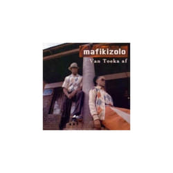 Mafikizolo  Van Toeka Af CD (2005)
