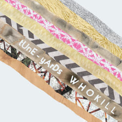 tUnE-yArDs - w h o k i l l Vinyl