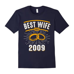 Best Wife Since 2009 8 Years Wedding Anniversary 8th Gifts-Father's Day - XXXL