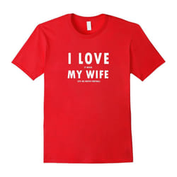 I Love It When My Wife Lets Me Watch Football Shirt-Father's Day - XL