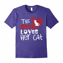 Gaga Shirt â This Gaga Loves Her Cat Tshirt-Father's Day - XL