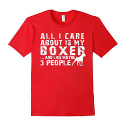 Men's All I care about is my Boxer T-Shirts For Dog Lovers-Father's Day - XL