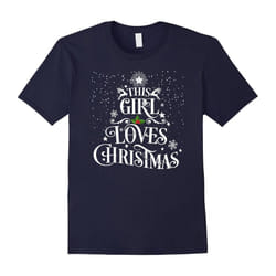 This Girl Loves Christmas Cute xmas T-Shirt Tee-Father's Day - L