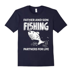 Men's father and son Fishing Partners For Life shirt Proud Daddy tee Fishing Dad T-Shirt-Father's Day - XXXL