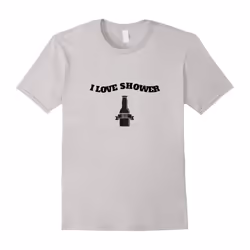 I Love Shower Beer â Funny Cute Beer Lovers T-Shirt-Father's Day - XXL