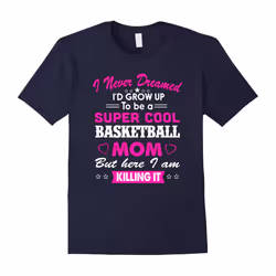 Super Cool Basketball Mom T shirt â Christmas Gifts For Mom-Father's Day - XL