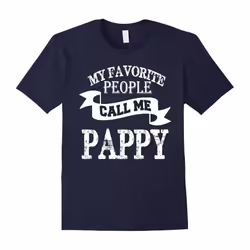 Men's Papa shirt: MY FAVORITE PEOPLE CALL ME PAPPY papa gifts-Father's Day - XXXL