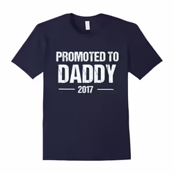 Promoted To Daddy Shirt For New Dad Est. 2017-Father's Day - L