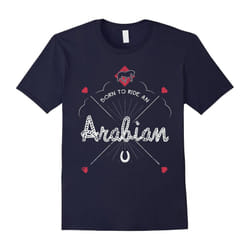 Born To Ride An Arabian Horse Shirt Equestrian Gifts-Father's Day - XL