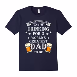 Men's I'm drinking for 3 World's Greatest Dad to-be tshirt Gift Tee for Father's Day Dad T-Shirt-Father's Day - XL