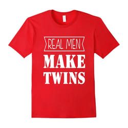 FUNNY REAL MEN MAKE TWINS T-SHIRT New Dad and Father's Day-Father's Day - S