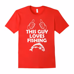 This Guy Loves Fishing Funny Fisherman T-Shirt-Father's Day - XXL