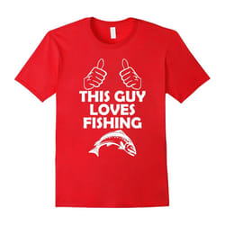 This Guy Loves Fishing Funny Fisherman T-Shirt-Father's Day - XXXL