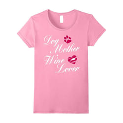 Womens Women Ladies Dog Mother Wine Lover T-Shirt-Father's Day - XXXL