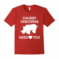 Chubby Unicorns Need Love Too T-Shirt-Father's Day - XXXL