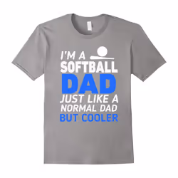 I'm A Softball Dad Like Regular Only Cooler Funny T-Shirt-Father's Day - L