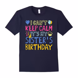 It's My Sister's Birthday Gifts Shirts I Can't Keep Calm-Father's Day - M