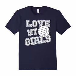 I Love My Girls Volleyball Shirt for Moms and Dad-Father's Day - XXL