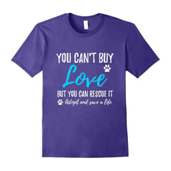 You Can't Buy Love but You Can Rescue it T-Shirt-Father's Day - S