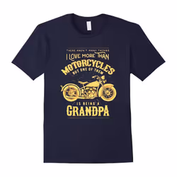 Grandpa T Shirt â I Love More Than MotorcyFather's Dayes T Shirt-Father's Day - L