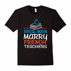 Real Men Marry French Teachers Funny Gifts For Husband Wife-Father's Day - M