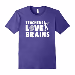 Teachers Love Brains | Zombie Teacher Halloween T-Shirt-Father's Day - L