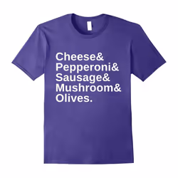 Everybody Loves Pizza: Pepperoni & Sausage & T-Shirt-Father's Day - XXL