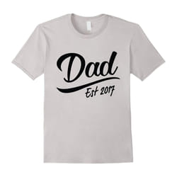 Men's Dad To Be Shirt â Dad Est 2017 â New Dad Gift-Father's Day - L
