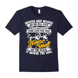 Horse Lady T shirt â Your love for that horse smell-Father's Day - S