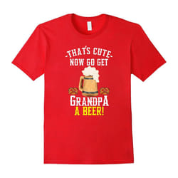 Grandpa Gifts Go Get Grandpa a Beer-Father's Day - XXXL