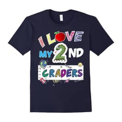 I Love My Second Graders T-Shirt for 2nd Grade Teachers-Father's Day - M