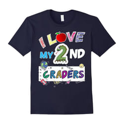 I Love My Second Graders T-Shirt for 2nd Grade Teachers-Father's Day - XXL
