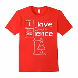 Science â I Love Science Graphic T-Shirt-Father's Day - XL