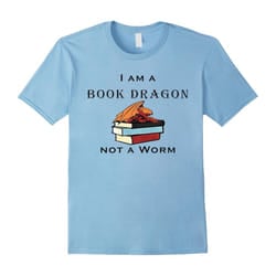 I Am A Book Dragon Not A Worm T-shirt Funny Book Lover-Father's Day - S