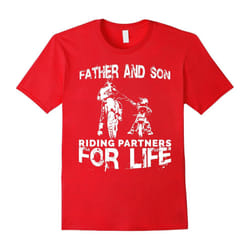 Father And Son Riding Partners For Life T-shirt Dads Sons-Father's Day - XXXL