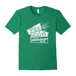 âYee-Haw, I'm in the GREENHAW Familyâ T-shirt-Father's Day - XL